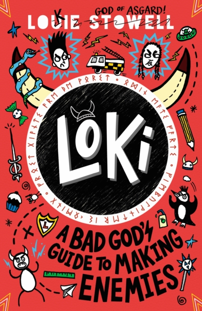 Loki: A Bad God's Guide to Making Enemies by Stowell, Louie