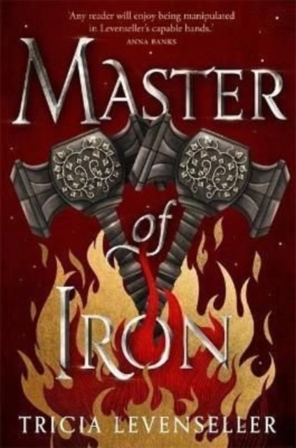 Master of Iron : Book 2 of the Bladesmith Duology by Levenseller, Tricia