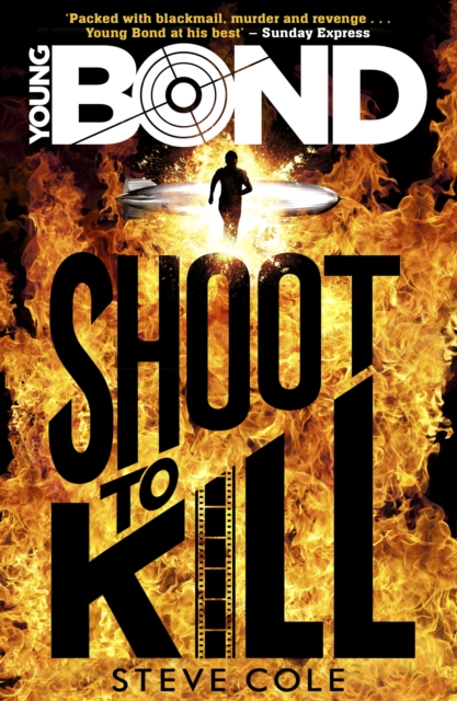 Young Bond: Shoot to Kill by Cole, Steve