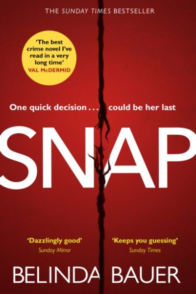 Snap : The astonishing Sunday Times bestseller and BBC Between the Covers Book Club pick by Bauer, Belinda
