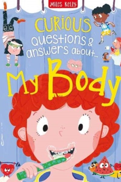 Curious Questions & Answers About My Body by Rooney, Anne