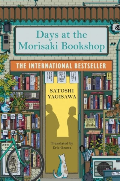 Days at the Morisaki Bookshop : The perfect book to curl up with - for lovers of Japanese translated fiction everywhere by Yagisawa, Satoshi