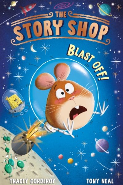The Story Shop: Blast Off! by Corderoy, Tracey
