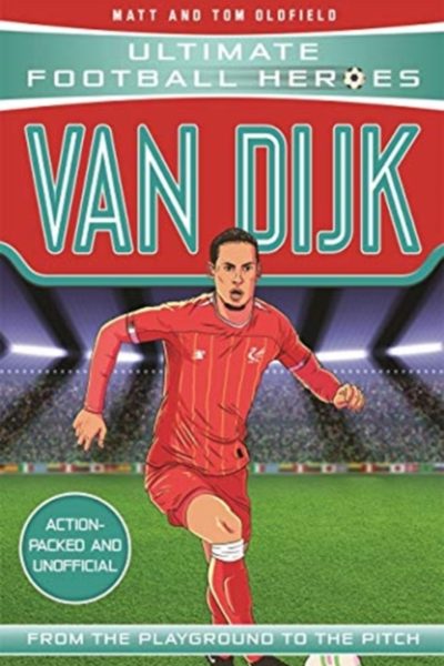 Van Dijk (Ultimate Football Heroes) - Collect Them All! : Collect them all! by Oldfield, Matt & Tom