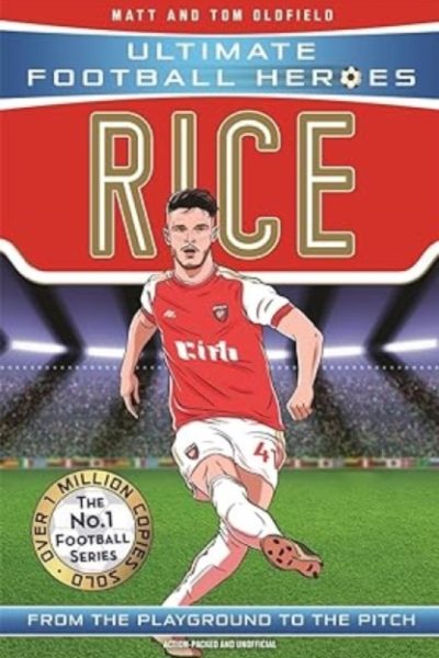 Rice (Ultimate Football Heroes - The No.1 football series) : Collect Them All! by Oldfield, Matt & Tom