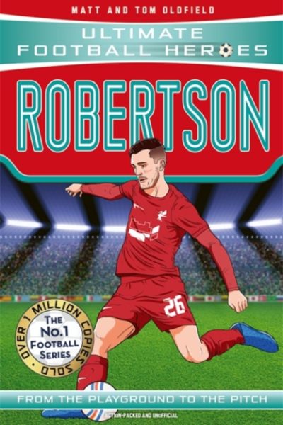 Robertson (Ultimate Football Heroes - The No.1 football series) : Collect Them All! by Oldfield, Matt & Tom