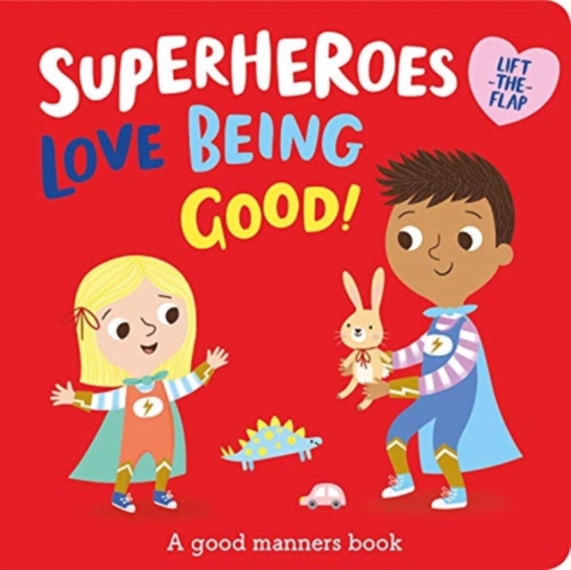 Superheroes LOVE Being Good! by Button, Katie