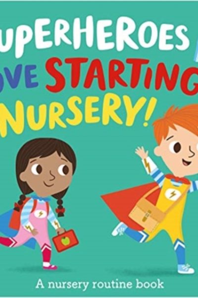 Superheroes LOVE Starting Nursery! by Button, Katie