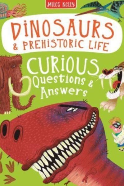 Dinosaurs & Prehistoric Life Curious Questions & Answers by Kelly, Camilla de la Bedoyere, Philip Steele