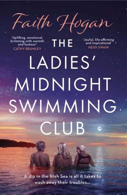 The Ladies' Midnight Swimming Club : An emotional story about finding new friends and living life to the fullest from the Kindle #1 bestselling author by Hogan, Faith
