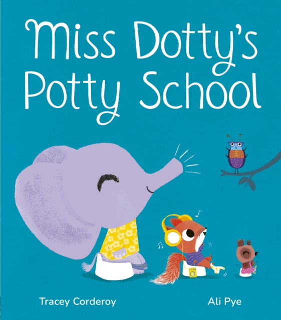 Miss Dotty's Potty School by Corderoy, Tracey
