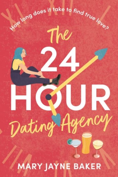 The 24 Hour Dating Agency : An absolutely feel-good and wonderfully heartwarming read! by Baker, Mary Jayne