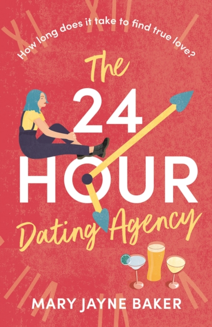 The 24 Hour Dating Agency : An absolutely feel-good and wonderfully heartwarming read! by Baker, Mary Jayne