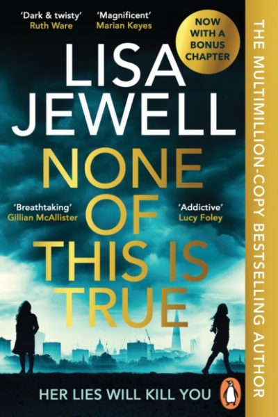 None of This is True by Jewell, Lisa