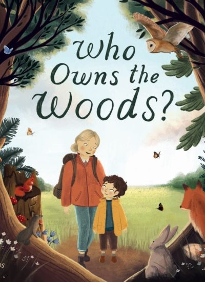 Who Owns the Woods? by Hibbs, Emily
