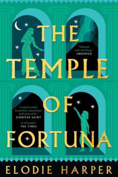 The Temple of Fortuna : the dramatic final instalment in the Sunday Times bestselling trilogy by Harper, Elodie