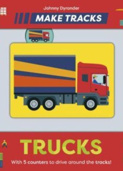 Make Tracks: Trucks by Dyrander, Johnny