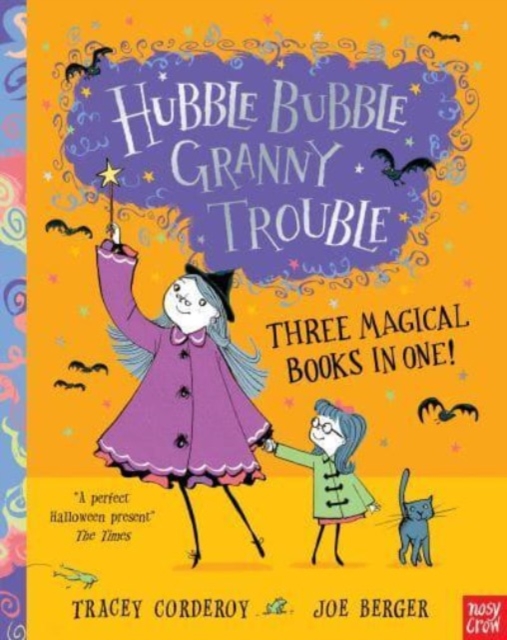 Hubble Bubble, Granny Trouble: Three Magical Books in One! by Corderoy, Tracey