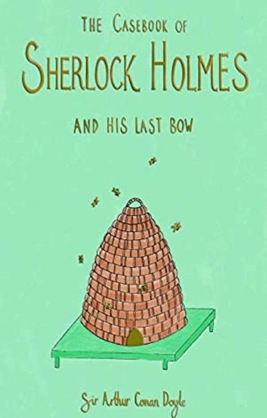The Casebook of Sherlock Holmes & His Last Bow (Collector's Edition) by Doyle, Sir Arthur Conan