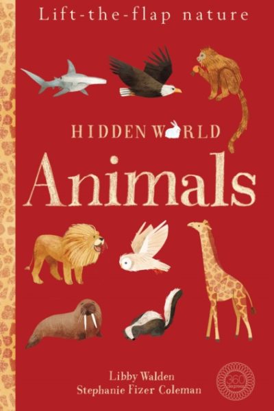 Hidden World: Animals by Walden, Libby