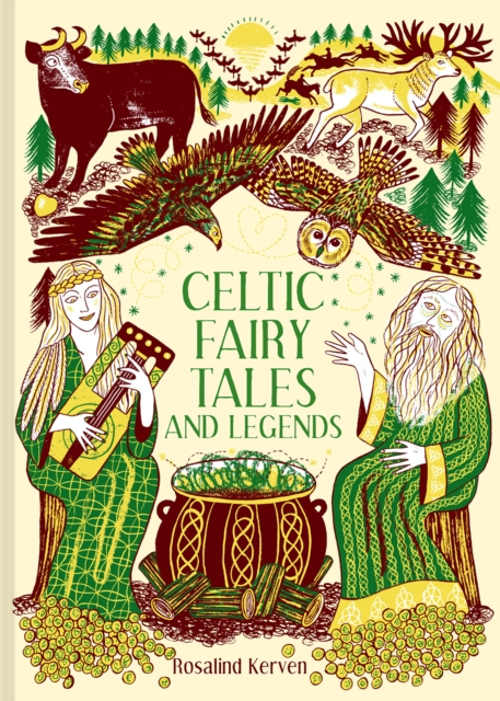 Celtic Fairy Tales and Legends : Volume 4 by Kerven, Rosalind