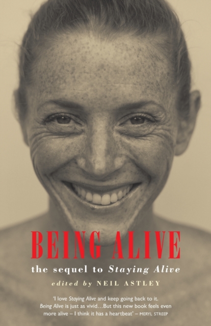Being Alive : the sequel to Staying Alive by Astley, Neil