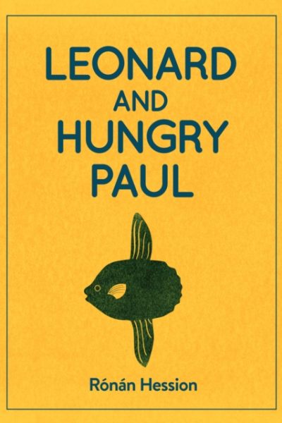 LEONARD AND HUNGRY PAUL by Hession, Ronan
