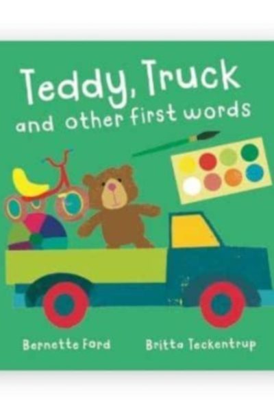 Teddy, Truck and other first words by Ford, Bernette