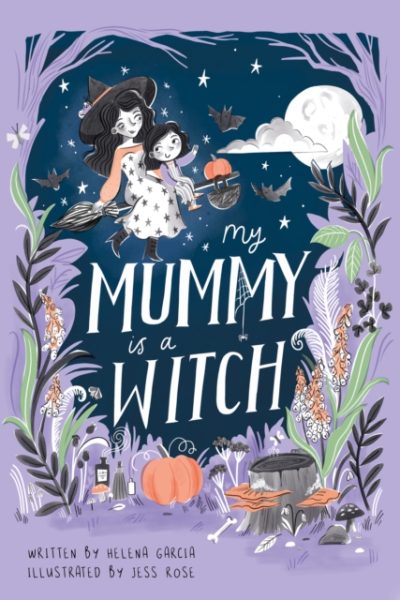 My Mummy is a Witch by Garcia, Helena