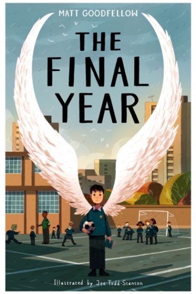 The Final Year by Goodfellow, Matt