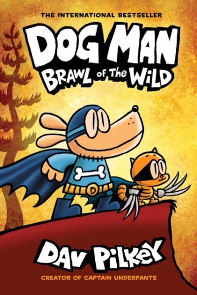 Dog Man 6: Brawl of the Wild (HB) by Dav Pilkey