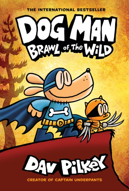 Dog Man 6: Brawl of the Wild (HB) by Dav Pilkey