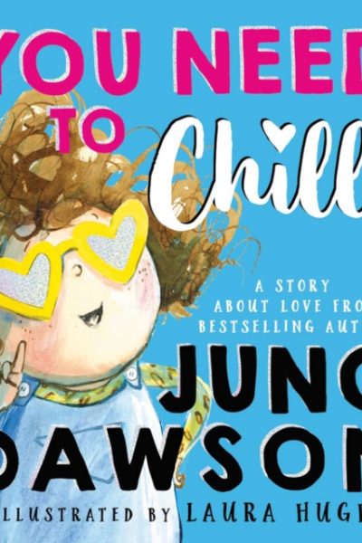 You Need to Chill by Dawson, Juno