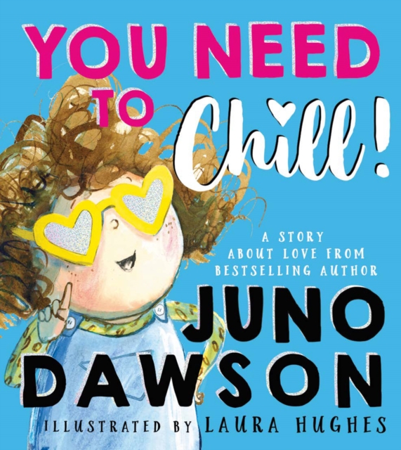 You Need to Chill by Dawson, Juno
