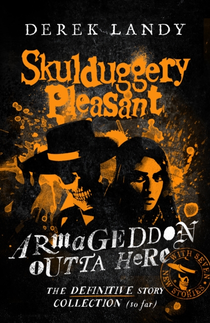 Armageddon Outta Here – The World of Skulduggery Pleasant by Landy, Derek