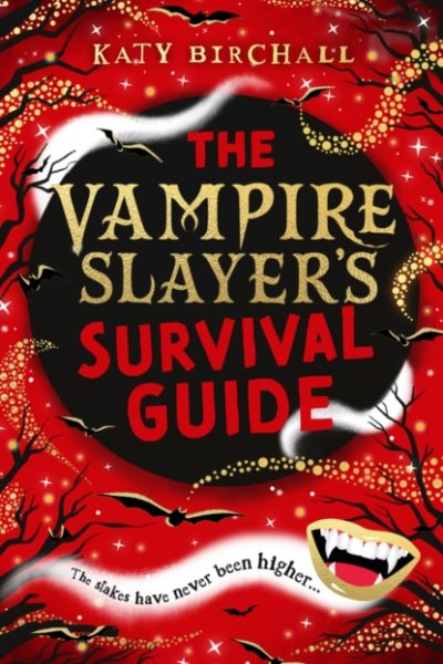 The Vampire Slayer's Survival Guide by Birchall, Katy