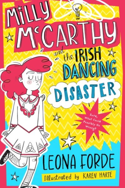 Milly McCarthy and the Irish Dancing Disaster by Forde, Leona
