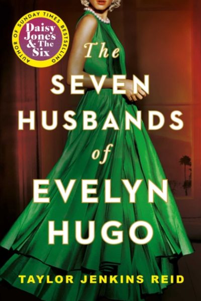 The Seven Husbands of Evelyn Hugo : The Sunday Times Bestseller by Reid, Taylor Jenkins