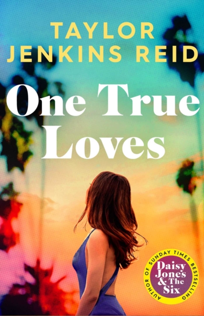 One True Loves by Reid, Taylor Jenkins