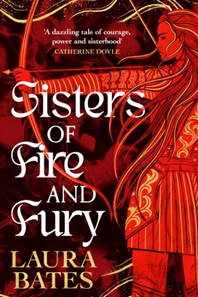 Sisters of Fire and Fury : 2 by Bates, Laura