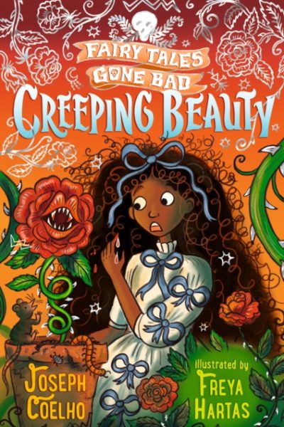 Creeping Beauty: Fairy Tales Gone Bad by Coelho, Joseph