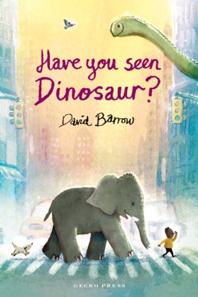 Have You Seen Dinosaur? by Barrow, David