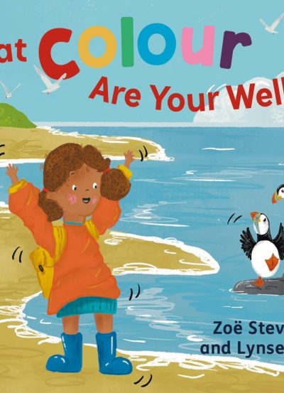 What Colour Are Your Wellies? by Stevenson, Zoe