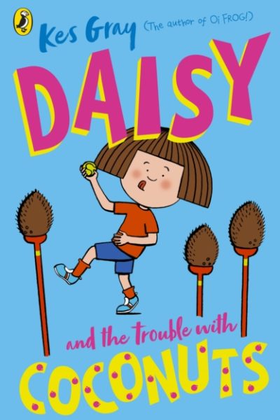 Daisy and the Trouble with Coconuts by Gray, Kes