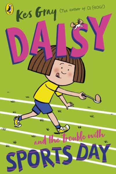 Daisy and the Trouble with Sports Day by Gray, Kes