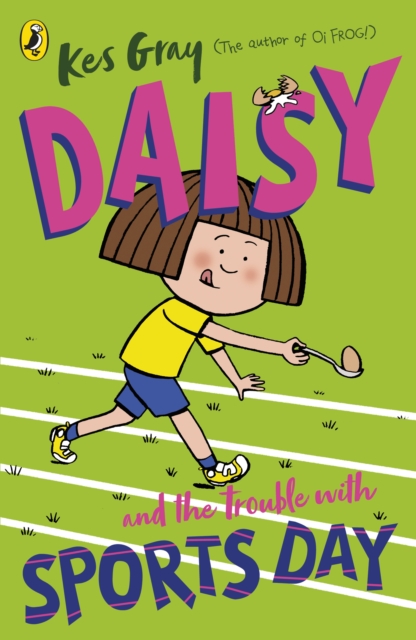 Daisy and the Trouble with Sports Day by Gray, Kes