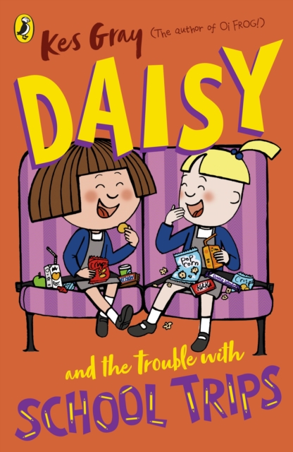 Daisy and the Trouble with School Trips by Gray, Kes