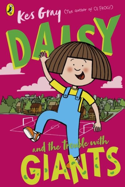 Daisy and the Trouble with Giants by Gray, Kes