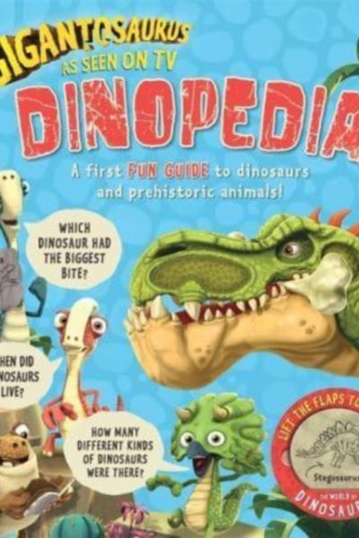 Gigantosaurus - Dinopedia : lift the flaps to discover the world of dinosaurs! by Cyber Group Studios