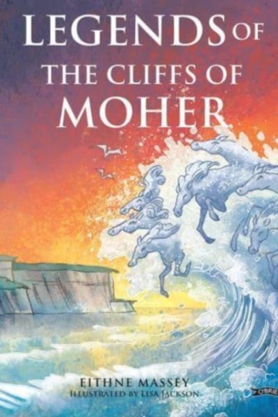 Legends of the Cliffs of Moher by Massey, Eithne